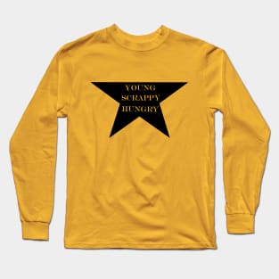 HAMILTON-Young scrappy hungry- Long Sleeve T-Shirt